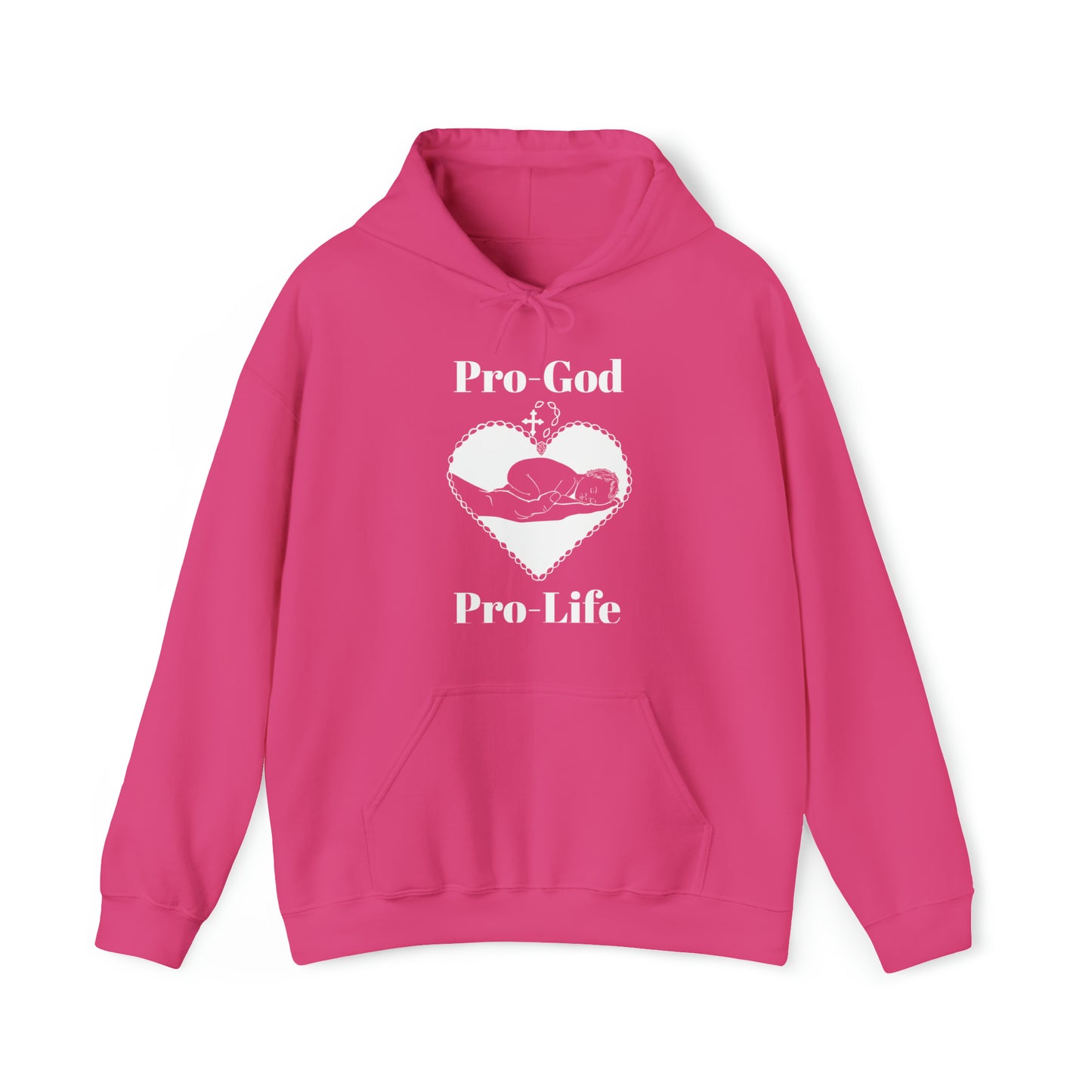 Pro-God, Pro-Life Hoodie