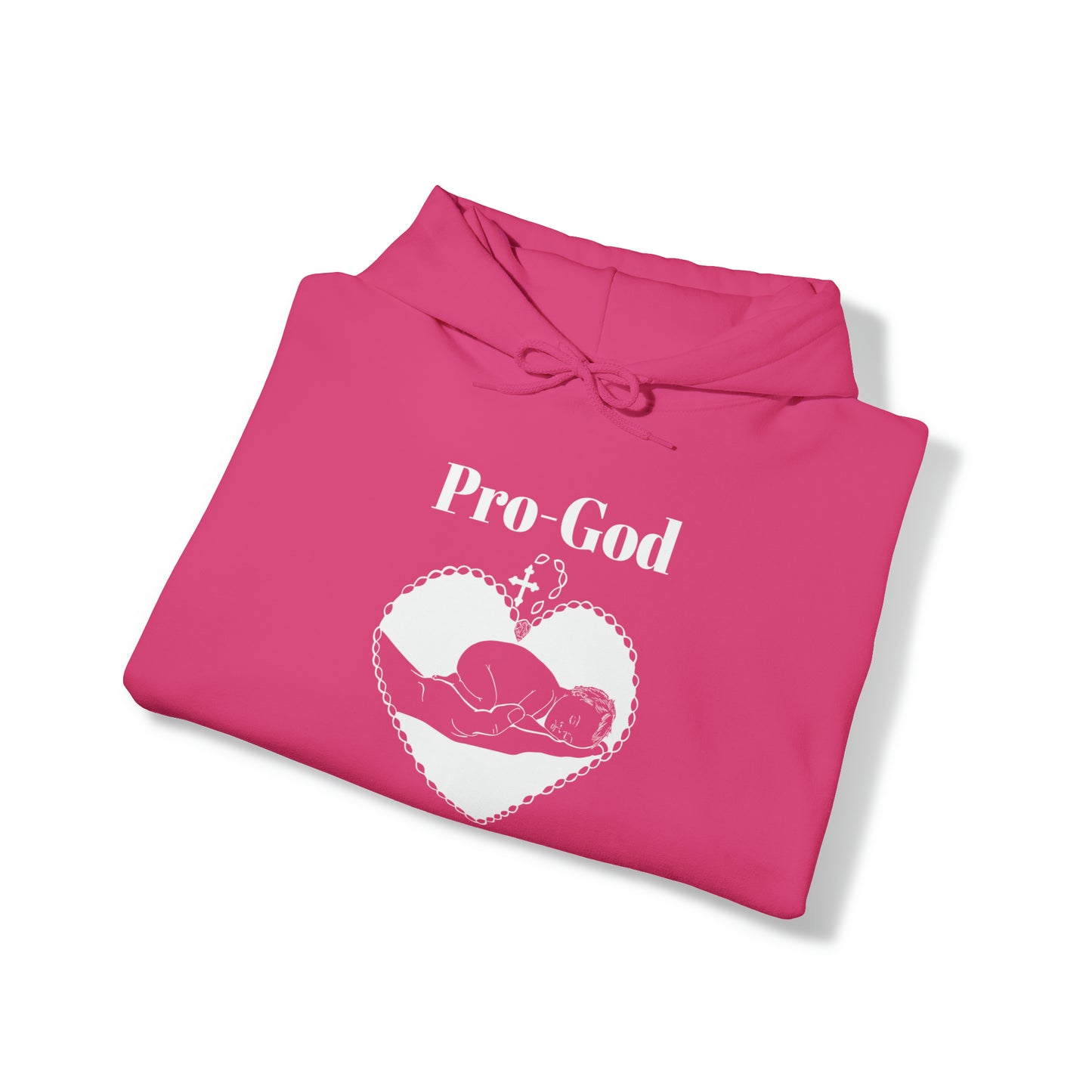 Pro-God, Pro-Life Hoodie