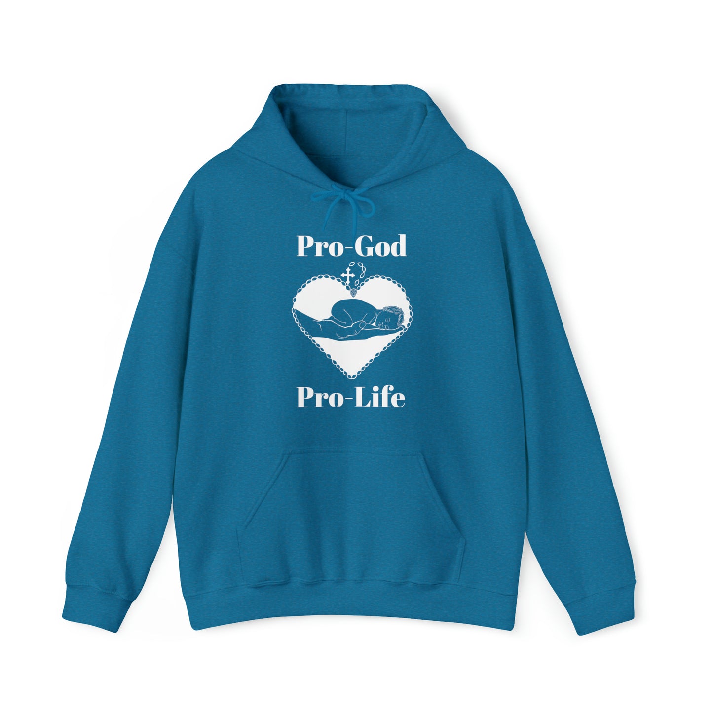 Pro-God, Pro-Life Hoodie