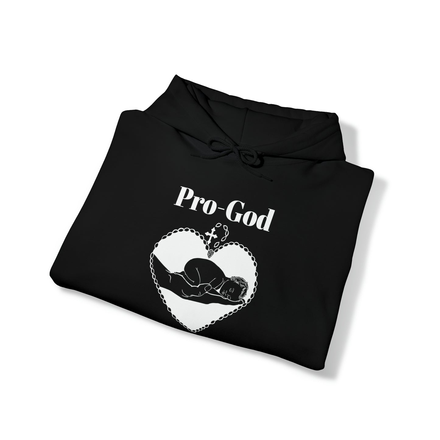 Pro-God, Pro-Life Hoodie